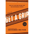 Get a Grip: An Entrepreneurial Fable... Your Journey to Get Real, Get Simple, and Get Results - Hardcover