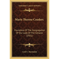 Marie Therese Couderc: Foundress Of The Congregation Of Our Lady Of The Cenacle (1921) - Paperback