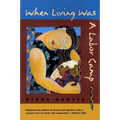 When Living Was a Labor Camp - Paperback