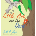 Little Ant and the Dove: One Good Turn Deserves Another - Hardcover