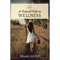 A Natural Path To Wellness - Paperback