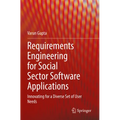 Requirements Engineering for Social Sector Software Applications: Innovating for a Diverse Set of User Needs - Paperback