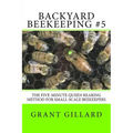 Backyard Beekeeping #5: The Five-Minute Queen Rearing Method for Small-Scale Beekeepers - Paperback