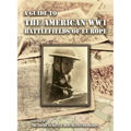 A GUIDE TO THE WW1 BATTLEFIELDS OF EUROPE Prepared by the American Battle Monuments Commission - Paperback