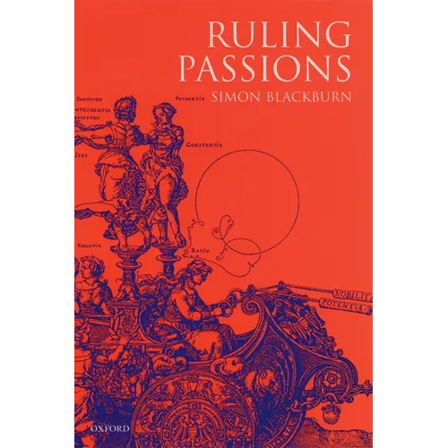 Ruling Passions: A Theory of Practical Reasoning - Paperback