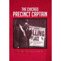 The Chicago Precinct Captain - Hardcover