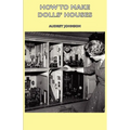 How to Make Dolls' Houses - Paperback