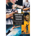 Varieties of Personal Theologies: Charting the Beliefs and Values of American Young Adults. David T. Gortner - Paperback