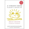 A Curious Mind: The Secret to a Bigger Life - Paperback