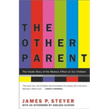 The Other Parent: The Inside Story of the Media's Effect on Our Children - Paperback