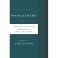 Management: Innovative Practices for Archives and Special Collections - Paperback