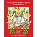 Moving Through the Alphabet an Animal's Way A to Z - Paperback