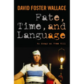 Fate, Time, and Language: An Essay on Free Will - Paperback