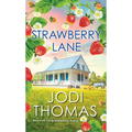 Strawberry Lane: A Touching Texas Love Story - Mass Market Paperbound