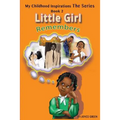 My Childhood Inspirations The Series: Little Girl Remembers - Paperback