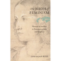 The Birth of Feminism - Hardcover