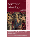 Systematic Mariology: The Collected Essays of Peter Damian Fehlner - Paperback