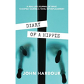 Diary of a Hippie: A Real-Life Journal of What to Expect During a Total Hip Replacement - Paperback