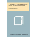 A History Of The Cumberland Valley In Pennsylvania, V2: Biographical Sketches - Hardcover
