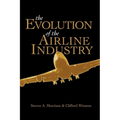 The Evolution of the Airline Industry - Paperback