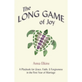 The Long Game of Joy: A Playbook for Grace, Faith, and Forgiveness in the First Year of Marriage - Paperback