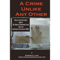 A Crime Unlike Any Other: What the Facts Say About Dr. Bruce Edwards Ivins and The Anthrax Attacks of 2001 - Paperback