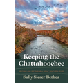Keeping the Chattahoochee: Reviving and Defending a Great Southern River - Paperback