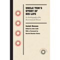 Uncle Tom's Story of His Life: An Autobiography of the Rev. Josiah Henson - Paperback