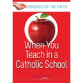 When You Teach at a Catholic School - Paperback