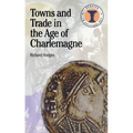 Towns and Trade in the Age of Charlemagne - Paperback