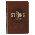 Be Strong and Steadfast 366 Devotions for Men - Leather