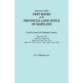 Abstracts of the Debt Books of the Provincial Land Office of Maryland. Cecil County & Durham County. Liber 18: 1734; Liber 54: 1738-1759; Liber 18: 17 - Paperback