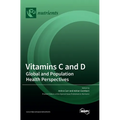 Vitamins C and D: Global and Population Health Perspectives - Hardcover