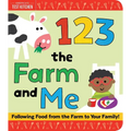 1 2 3 the Farm and Me - Board Book
