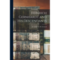 Heinrich Gernhardt and His Descendants - Paperback