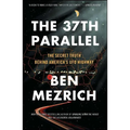 The 37th Parallel: The Secret Truth Behind America's UFO Highway - Paperback