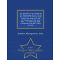 An Account of a Voyage Up the Mississippi River, from St. Louis to Its Source Made Under the Orders of the War Department by Lieut. Pike ... in 1805 a - Paperback