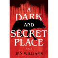 A Dark and Secret Place: A Thriller - Paperback