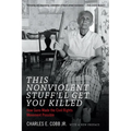 This Nonviolent Stuff'll Get You Killed: How Guns Made the Civil Rights Movement Possible - Paperback