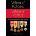 Veterans' Policies, Veterans' Politics: New Perspectives on Veterans in the Modern United States - Paperback