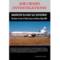 AIR CRASH INVESTIGATIONS - Inadvertent In-Flight Slat Deployment - The Near Crash of China Eastern Airlines Flight 583 - Hardcover