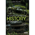 The Culture of Nature in the History of Design - Paperback