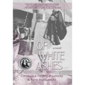 Of White Ashes: A WWII historical novel inspired by true events - Hardcover