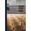 Piney Woods and Its Story - Paperback