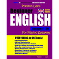 Preston Lee's Beginner English Lesson 1 - 20 For Filipino Speakers (British) - Paperback