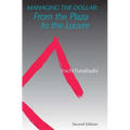 Managing the Dollar: From the Plaza to the Louvre - Paperback