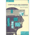 Computation and Cognition: Toward a Foundation for Cognitive Science - Paperback