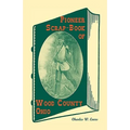 Pioneer Scrap-Book of Wood County, Ohio, and the Maumee Valley - Paperback