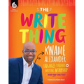 The Write Thing: Kwame Alexander Engages Students in Writing Workshop - Paperback