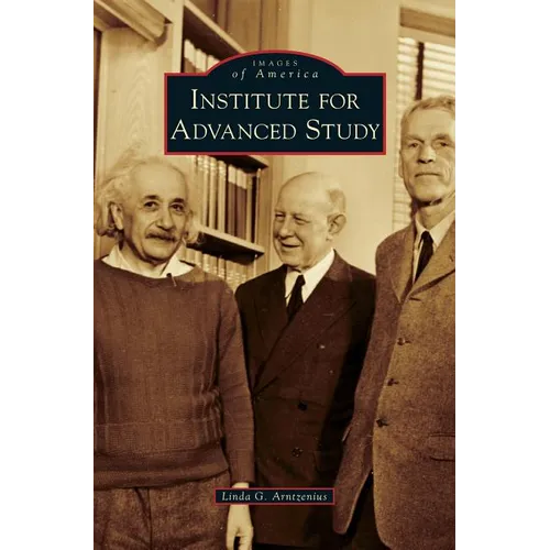 Institute for Advanced Study - Hardcover
